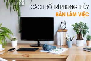 Phong thủy phòng làm việc tăng tài lộc và hiệu quả công việc