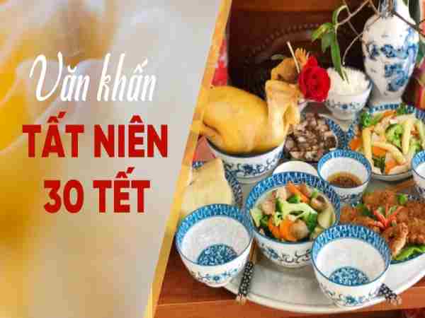 Ý nghĩa văn khấn cúng tất niên chiều 30 tết