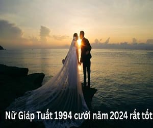 tuổi 1994 cưới tháng nào đẹp năm 2024