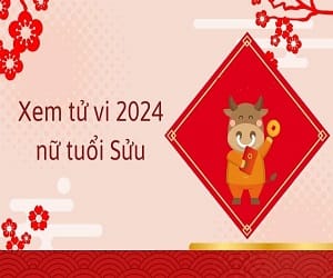 Tử vi tuổi Sửu nữ mạng năm 2024