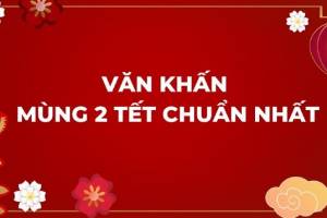 Văn khấn mùng 2 tết năm 2026 chuẩn nhất