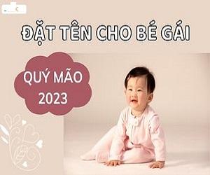 Đặt tên cho bé gái sinh năm 2023 Quý Mão