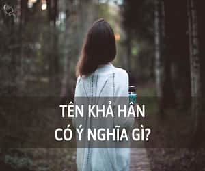 Ý nghĩa tên khả hân