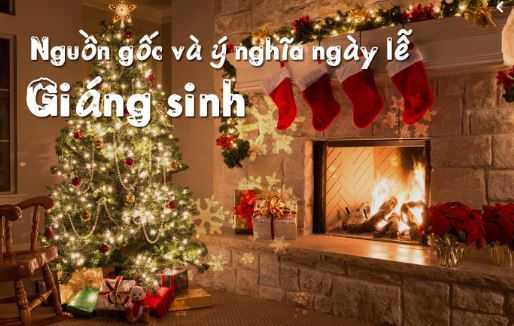 Lễ Giáng Sinh- Tết Noel: Nguồn gốc, ý nghĩa và phong tục tập quán